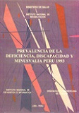 Prevalencia de las deficiencias, discapacidades y minusvalías en el Perú 1993